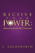 E-Book (epub) Receive Your Power: von C. Goldsworth