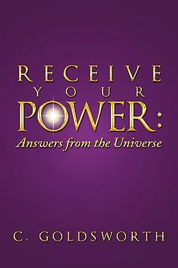 E-Book (epub) Receive Your Power: von C. Goldsworth