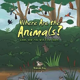 E-Book (epub) Where Are the Animals? von Brenda Kay
