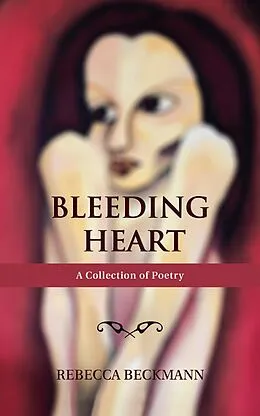 E-Book (epub) Bleeding Heart von Rebecca Beckmann