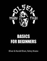 E-Book (epub) Muay Thai Basics for Beginners von Valery Niazov, Oliver Olsen, Harald Olsen