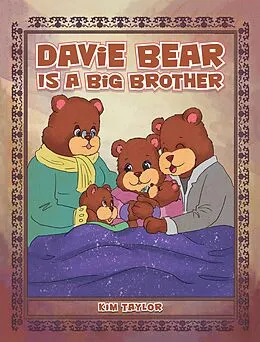 E-Book (epub) Davie Bear Is a Big Brother von Kim Taylor