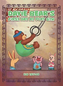 E-Book (epub) Davie Bear'S First Day at Play Gym von Kim Taylor