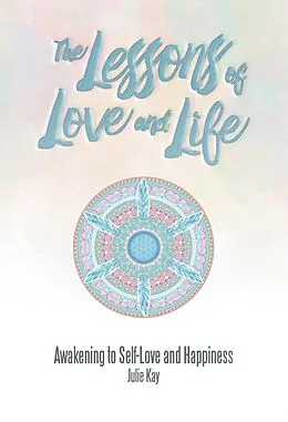 E-Book (epub) The Lessons of Love and Life von Julie Kay