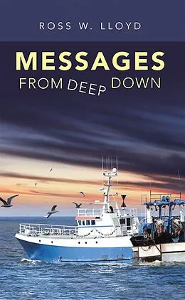 E-Book (epub) Messages from Deep Down von Ross W Lloyd