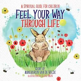 E-Book (epub) Feel Your Way Through Life von Annekarien van de Velde