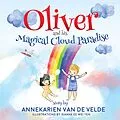 E-Book (epub) Oliver and His Magical Cloud Paradise von Annekarien van de Velde