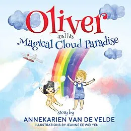 E-Book (epub) Oliver and His Magical Cloud Paradise von Annekarien van de Velde