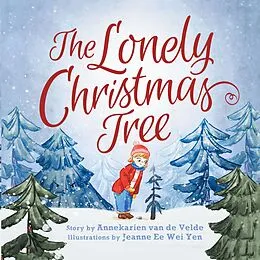 E-Book (epub) The Lonely Christmas Tree von Annekarien van de Velde