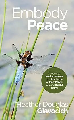 E-Book (epub) Embody Peace von Heather Douglas Glavocich