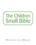 E-Book (epub) The Children Small Bible von Matumayini Lilia Mboleza
