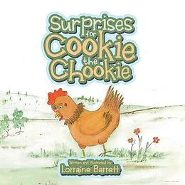 E-Book (epub) Surprises for Cookie the Chookie von Lorraine Barrett