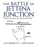 E-Book (epub) The Battle of Jettena Junction von A. W. Bennett, Ben Lewis