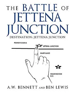 E-Book (epub) The Battle of Jettena Junction von A. W. Bennett, Ben Lewis