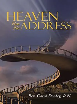 E-Book (epub) Heaven Has No Address von Rev. Carol Dooley R. N.