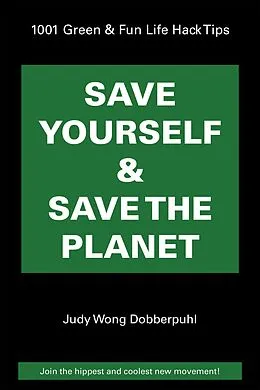 E-Book (epub) Save Yourself & Save the Planet von Judy Wong Dobberpuhl