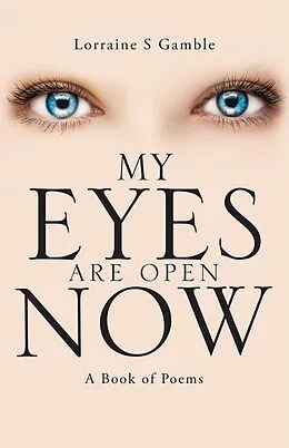 E-Book (epub) My Eyes Are Open Now von Lorraine S Gamble