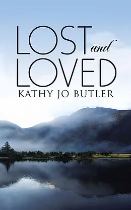 E-Book (epub) Lost and Loved von Kathy Jo Butler