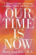 E-Book (epub) Our Time Is Now von Mary Ann Daly M. A.