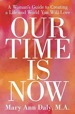 E-Book (epub) Our Time Is Now von Mary Ann Daly M. A.