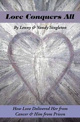 E-Book (epub) Love Conquers All von Lenny, Vandy Singleton