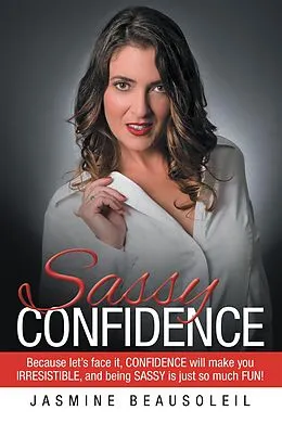 E-Book (epub) Sassy Confidence von Jasmine Beausoleil