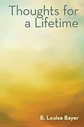 E-Book (epub) Thoughts for a Lifetime von B. Louise Bayer