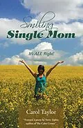 E-Book (epub) Smiling Single Mom von Carol Taylor