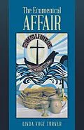 E-Book (epub) The Ecumenical Affair von Linda Vogt Turner
