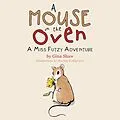E-Book (epub) A Mouse in the Oven von Gina Shaw