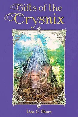E-Book (epub) Gifts of the Crysnix von Lisa G. Shore