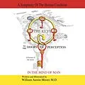 E-Book (epub) The Keys to the Doors of Perception von William Austin Moore M. D.