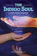 E-Book (epub) The Indigo Soul von Arnette Lamoreaux