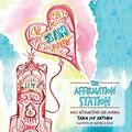 E-Book (epub) The Affirmation Station von Tania Joy Antonio