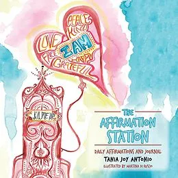 E-Book (epub) The Affirmation Station von Tania Joy Antonio