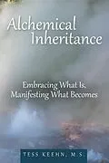 E-Book (epub) Alchemical Inheritance von Tess Keehn M. S.