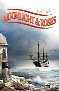 E-Book (epub) Moonlight & Roses von Lisa Angelo
