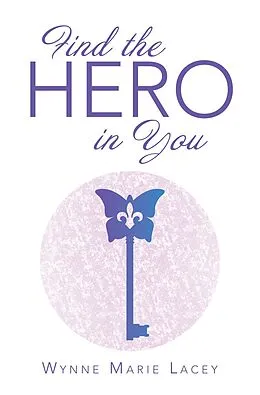 E-Book (epub) Find the Hero in You von Wynne Marie Lacey