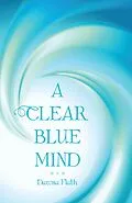E-Book (epub) A Clear Blue Mind von Dawna Flath