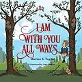 E-Book (epub) I Am with You All Ways von Marian S. Taylor