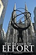 E-Book (epub) The Sickness of Effort von Gary Bryant