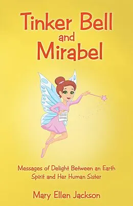 E-Book (epub) Tinker Bell and Mirabel von Mary Ellen Jackson