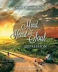 E-Book (epub) The Mind, Heart & Soul of Depression von Cathy L. Reimers Ph. D.