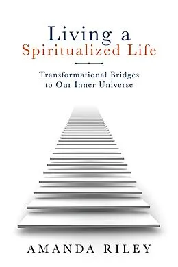 E-Book (epub) Living a Spiritualized Life von Amanda Riley
