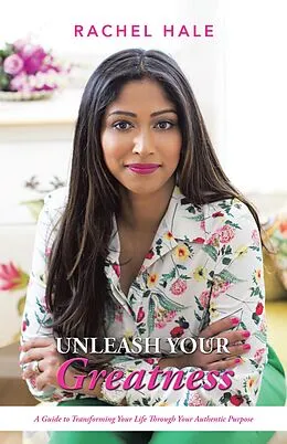 E-Book (epub) Unleash Your Greatness von Rachel Hale