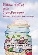 Livre Relié Pillow Talks and Comforters de Denise Krogman