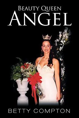 E-Book (epub) Beauty Queen Angel von Betty Compton