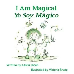E-Book (epub) I Am Magical - Yo Soy Mágico von Karina Jacob