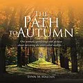 E-Book (epub) The Path to Autumn von Lynn M Maltais
