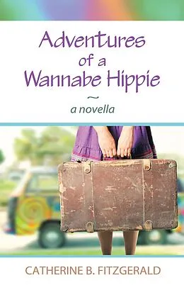 E-Book (epub) Adventures of a Wannabe Hippie von Catherine Fitzgerald